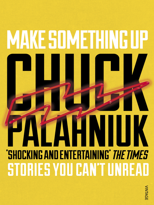 Title details for Make Something Up by Chuck Palahniuk - Wait list